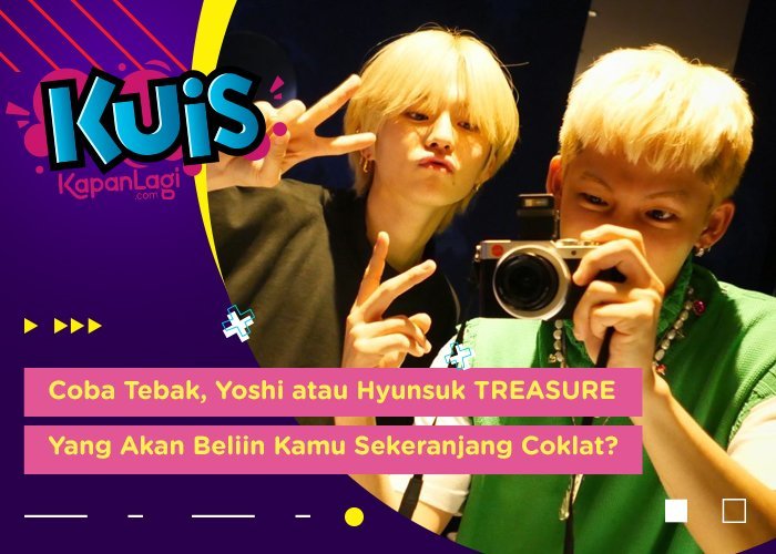 [KUIS KOREA] Coba Tebak, Yoshi atau Hyunsuk TREASURE Yang Akan Beliin Kamu Sekeranjang Coklat?