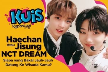 [KUIS KOREA] Jisung atau Haechan NCT DREAM, Siapa yang Bakal Jauh-Jauh Datang Ke Wisuda Kamu?
