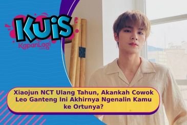 [KUIS KOREA] Xiaojun NCT Ulang Tahun, Akankah Cowok Leo Ganteng Ini Ngenalin Kamu ke Ortunya?
