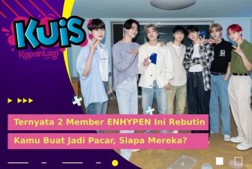 [KUIS KOREA] Jadi Primadona Sekolah, Ternyata 2 Member ENHYPEN Ini Rebutin Kamu Buat Jadi Pacar!
