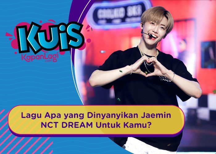 [KUIS KOREA] Lagu Apa yang Akan Di Nyanyikan Jaemin NCT DREAM Untuk Kamu Di Hari Ulang Tahunnya?
