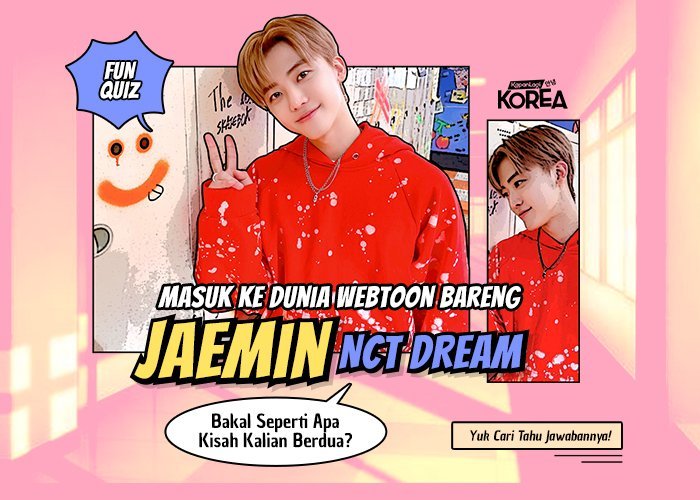 [KUIS KOREA] Masuk ke Dunia Webtoon Bareng Jaemin NCT DREAM, Bakal Seperti Apa Kisah Kalian Berdua?