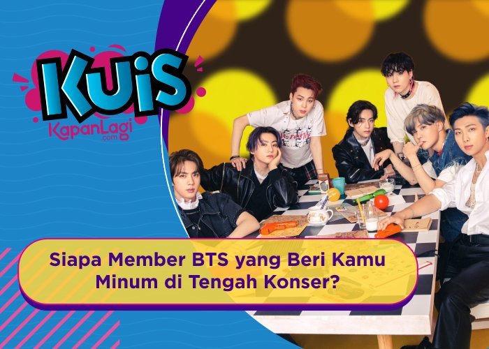 [KUIS KOREA] Kamu Kehausan di Konser BTS, Siapa Member yang Akan Peka dan Beri Kamu Minum?
