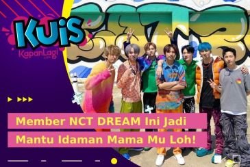 [KUIS KOREA] Rebutan Jadi Pacar, Ternyata 2 Member NCT DREAM Ini Yang Jadi Mantu Idaman Mama Kamu!