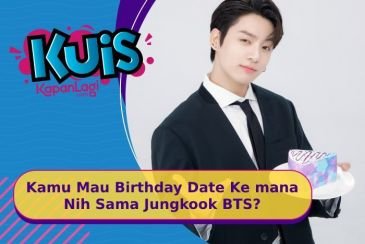 [KUIS KOREA] Being September Husband, Kamu dan Jungkook BTS Akan Birthday Date di Mana Nih?