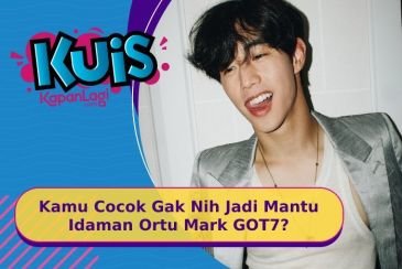 [KUIS KOREA] Dikenalin ke Ortu Mark GOT7, Kamu Cocok Gak Yah Jadi Mantu Idaman?