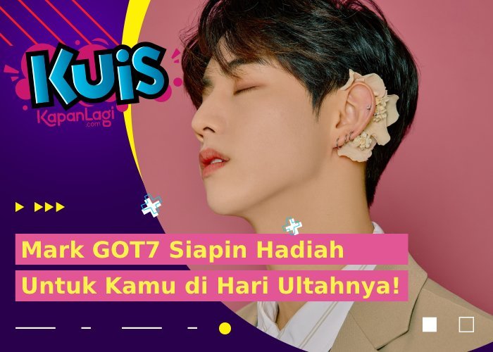 [KUIS KOREA] Siapkan Hadiah Romantis, Ini Yang Akan Kamu Dapat Saat Dinner Date Bareng Mark Got7!