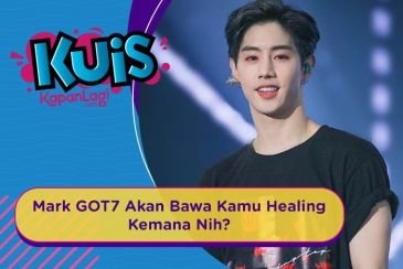 [KUIS KOREA] Diajak Healing Bareng, Mark GOT7 Akan Bawa Kamu Kemana Nih?