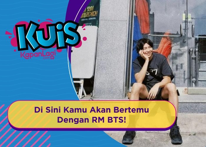 [KUIS KOREA] Di Sini Tempat Kamu Akan Bertemu RM BTS!