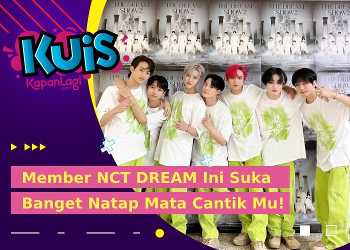[KUIS KOREA] Buat Mleyot, Member NCT DREAM Ini Diam-Diam Suka Natap Mata Kamu Kalau Lagi Ngomong!