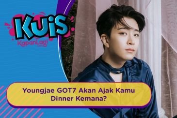 [KUIS KOREA] Jadi Pasangan Kencan, Youngjae GOT7 Bakal Ajak Kamu Dinner Romantis Kemana?