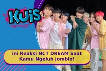 [KUIS KOREA] Sukanya di Kamar Aja, Begini Reaksi NCT DREAM Saat Kamu Ngeluh Jomblo!