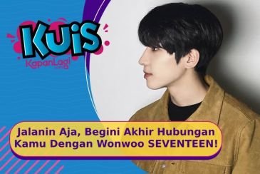 [KUIS KOREA] Jalanin Aja, Akankah Hubungan Kamu dan Wonwoo SEVENTEEN Segara Jelas Sebagai Kekasih?