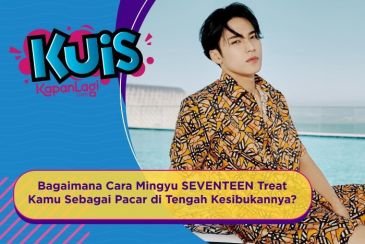 [KUIS KOREA] Bagaimana Cara Mingyu SEVENTEEN Treat Kamu Sebagai Pacar Di Tengah Kesibukannya?