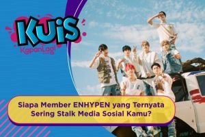 [KUIS KOREA] Siapa Member ENHYPEN yang Ternyata Sering Stalk Media Sosial Kamu?