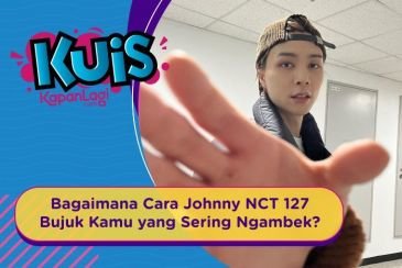 [KUIS KOREA] Bagaimana Cara Johnny NCT 127 Bujuk Kamu yang Sering Ngambek?