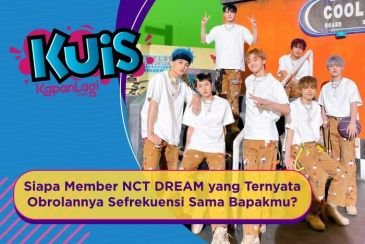 [KUIS KOREA] Siapa Member NCT DREAM yang Ternyata Obrolannya Sefrekuensi Sama Bapakmu?