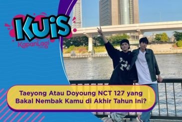 [KUIS KOREA] Taeyong Atau Doyoung NCT 127 yang Bakal Nembak Kamu di Akhir Tahun Ini?