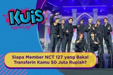 [KUIS KOREA] Siapa Member NCT 127 yang Bakal Transferin Kamu 50 Juta Rupiah?