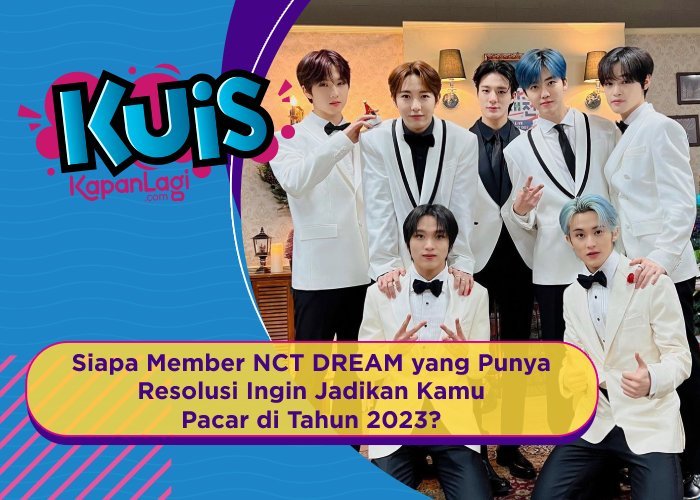 [KUIS KOREA] Siapa Member NCT DREAM yang Punya Resolusi Ingin Jadikan Kamu Pacar di Tahun 2023?