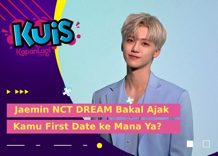 [KUIS KOREA] Lagi PDKT, Jaemin NCT DREAM Bakal Ajak Kamu First Date ke Mana Ya?
