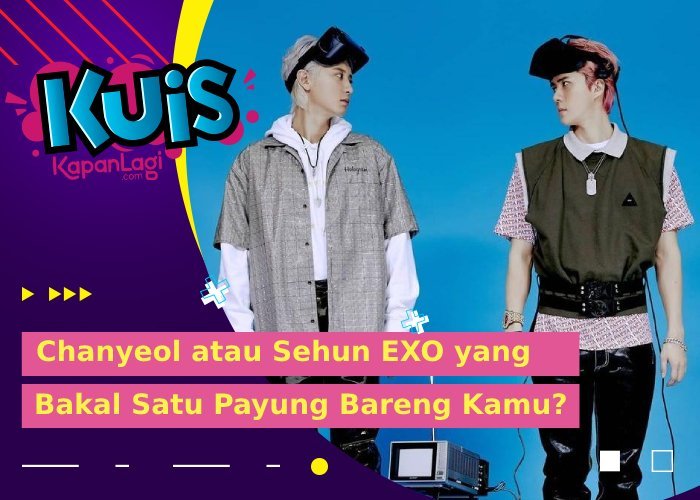 [KUIS KOREA] Hujan Deras, Chanyeol atau Sehun EXO yang Bakal Satu Payung Bareng Kamu?