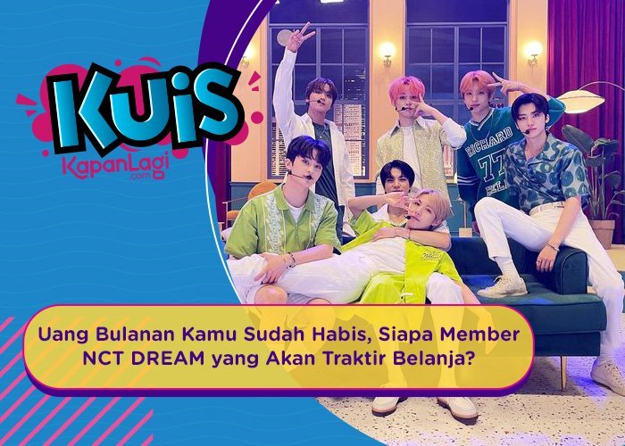 [KUIS KOREA] Uang Bulanan Kamu Sudah Habis, Siapa Member NCT DREAM Yang ...