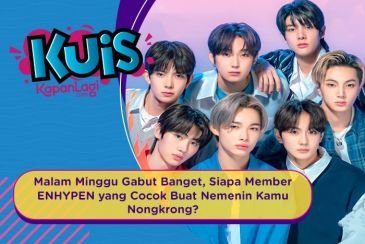 [KUIS KOREA] Malam Minggu Gabut Banget, Siapa Member ENHYPEN yang Cocok Buat Nemenin Kamu Nongkrong?