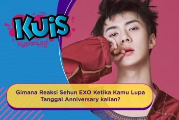 [KUIS KOREA] Gimana Reaksi Sehun EXO Ketika Kamu Lupa Tanggal Anniversary kalian?