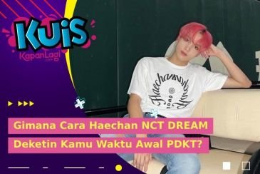 [KUIS KOREA] Awal PDKT, Gimana Cara Haechan NCT DREAM Deketin Kamu?