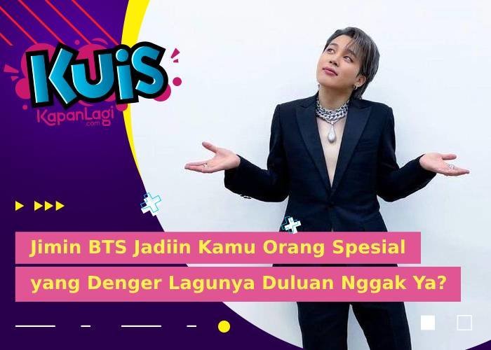 [KUIS KOREA] Rilis Album, Jimin BTS Jadiin Kamu Orang Spesial yang Denger Lagunya Duluan Nggak Ya?