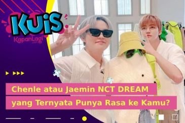 [KUIS KOREA] Sahabatan Bertiga, Chenle atau Jaemin NCT DREAM yang Ternyata Punya Rasa ke Kamu?
