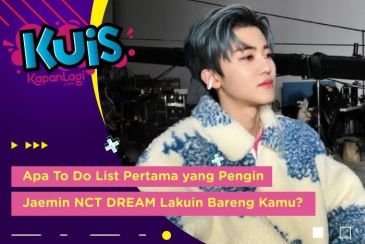 [KUIS KOREA] Apa To Do List Pertama yang Pengin Jaemin NCT DREAM Lakuin Bareng Kamu?