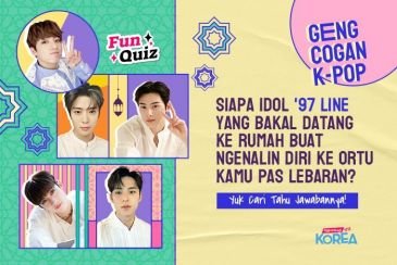 [KUIS KOREA] Geng Cogan, Siapa Idol '97 Line yang Datang Ngenalin Diri ke Ortu Kamu pas Lebaran?
