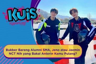 [KUIS KOREA] Bukber Bareng Alumni SMA,  Jeno atau Jaemin NCT Nih yang Bakal Anterin Kamu Pulang?