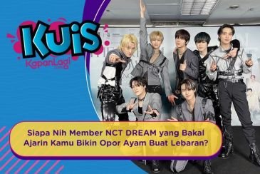 [KUIS KOREA] Siapa Nih Member NCT DREAM yang Bakal Ajarin Kamu Bikin Opor Ayam Buat Lebaran?