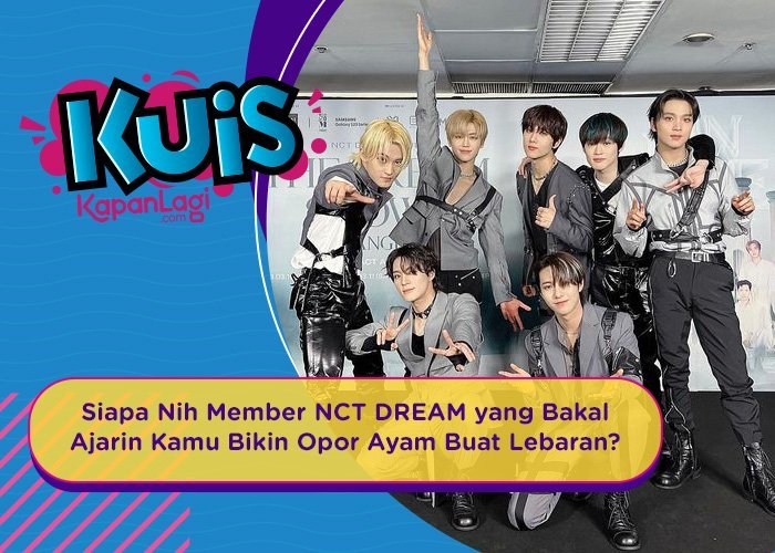 [KUIS KOREA] Siapa Nih Member NCT DREAM yang Bakal Ajarin Kamu Bikin Opor Ayam Buat Lebaran?