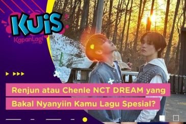 [KUIS KOREA] Ngisi Acara Bukber, Renjun atau Chenle NCT DREAM yang Bakal Nyanyiin Kamu Lagu Spesial?