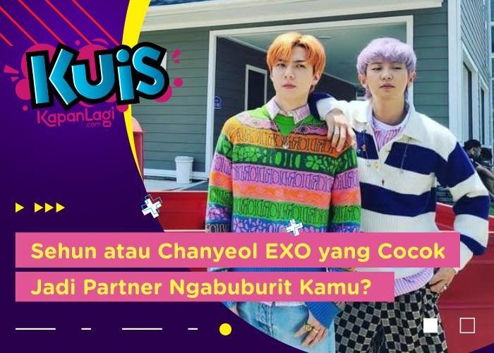 [KUIS KOREA] Siapa di Antara Sehun atau Chanyeol EXO yang Cocok Jadi Partner Ngabuburit Kamu?