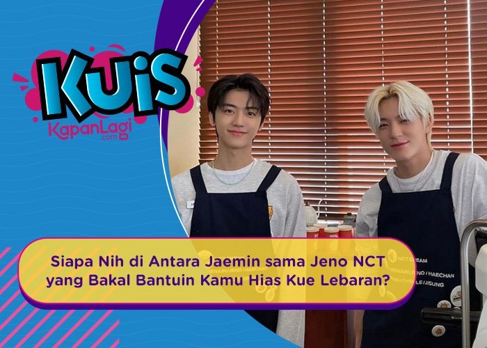 Kuis Korea Siapa Nih Di Antara Jaemin Sama Jeno Nct Yang Bakal Bantuin Kamu Hias Kue Lebaran 8942