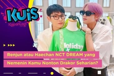 [KUIS KOREA] Lagi Puasa, Renjun atau Haechan NCT DREAM yang Nemenin Kamu Nonton Drakor Seharian?