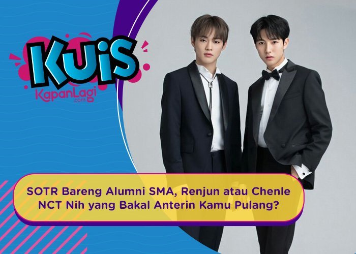[KUIS KOREA] SOTR Bareng Alumni SMA, Renjun atau Chenle NCT Nih yang Bakal Anterin Kamu Pulang?
