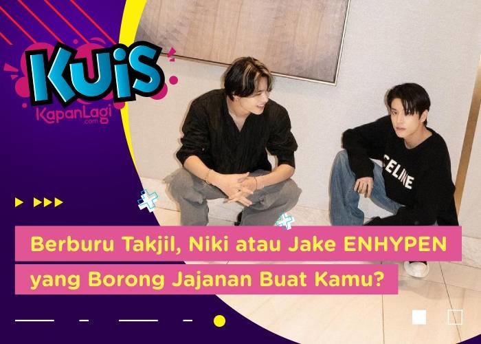 [KUIS KOREA] Berburu Takjil, Niki atau Jake ENHYPEN yang Borong Jajanan Buat Kamu?