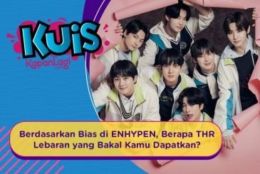 [KUIS KOREA] Berdasarkan Bias di ENHYPEN, Berapa THR Lebaran yang Bakal Kamu Dapatkan?