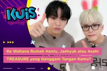 [KUIS KOREA] Ke Wahana Rumah Hantu, Jaehyuk atau Asahi TREASURE yang Bakal Genggam Tangan Kamu?