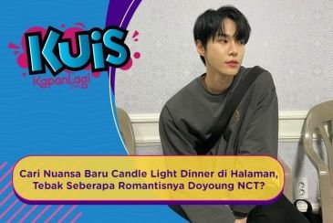 [KUIS KOREA] Cari Nuansa Baru Candle Light Dinner di Halaman, Seberapa Romantisnya Doyoung NCT?