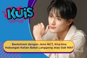 [KUIS KOREA] Backstreet dengan Jeno NCT, Kira-kira Hubungan Kalian Bakal Langgeng atau Gak Nih?