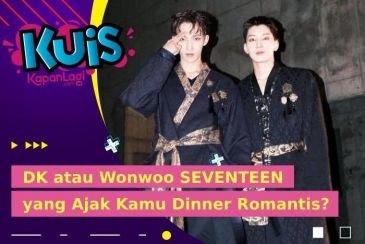 [KUIS KOREA] Ulang Tahun, DK atau Wonwoo SEVENTEEN yang Ajak Kamu Dinner Romantis?