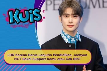 [KUIS KOREA] LDR Karena Harus Lanjutin Pendidikan, Jaehyun NCT Bakal Support Kamu atau Gak Nih?