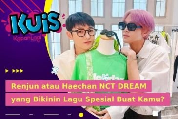 [KUIS KOREA] Ulang Tahun, Renjun atau Haechan NCT DREAM yang Bikinin Lagu Spesial Buat Kamu?